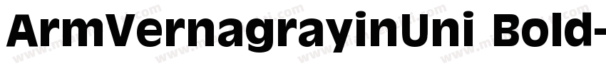 ArmVernagrayinUni Bold字体转换